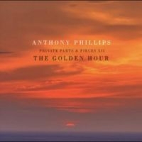 Anthony Phillips - The Golden Hour - Private Parts And ryhmässä CD / Pop-Rock @ Bengans Skivbutik AB (5523790)