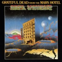 Grateful Dead - From The Mars Hotel ryhmässä ME SUOSITTELEMME / Perjantain julkaisut / Fredag den 21:a Juni 2024 @ Bengans Skivbutik AB (5523945)