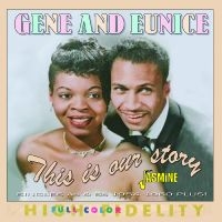 Gene & Eunice - This Is Our Story - Singles As & Bs ryhmässä CD @ Bengans Skivbutik AB (5523951)