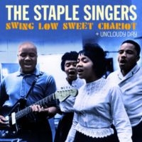 Staple Singers - Swing Low Sweet Chariot + Uncloudy Day ryhmässä CD / Pop-Rock,Övrigt @ Bengans Skivbutik AB (5524044)