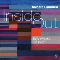 Fairhurst Richard - Inside Out ryhmässä ME SUOSITTELEMME / Perjantain julkaisut / Fredag den 14:e Juni 2024 @ Bengans Skivbutik AB (5524089)