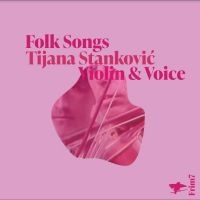 Stankovi? Tijana - Folk Songs ryhmässä CD / Svensk Folkmusik @ Bengans Skivbutik AB (5524100)