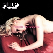 Pulp - This Is Hardcore ryhmässä VINYYLI / Pop-Rock @ Bengans Skivbutik AB (5524430)