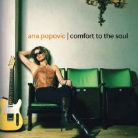 Popovic Ana - Comfort To The Soul ryhmässä CD / Blues @ Bengans Skivbutik AB (5525508)