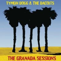 Tymon Dogg & The Dacoits - The Granada Sessions ryhmässä VINYYLI / Pop-Rock @ Bengans Skivbutik AB (5525940)