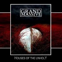 Grand Massive - Houses Of The Unholy ryhmässä CD / Hårdrock @ Bengans Skivbutik AB (5525955)