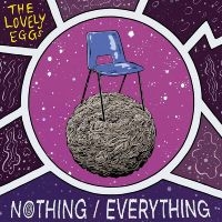 Lovely Eggs The - Nothing/Everything ryhmässä VINYYLI @ Bengans Skivbutik AB (5525983)