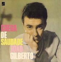 Gilberto Joao - Chega De Saudade ryhmässä CD / Pop-Rock @ Bengans Skivbutik AB (553124)