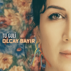 Olcay Bayir - Tu Guli ryhmässä CD / World Music @ Bengans Skivbutik AB (5532735)