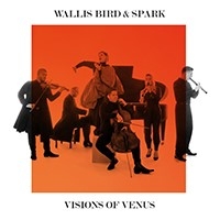 Wallis Bird & Spark - Visions Of Venus ryhmässä CD / Nyheter @ Bengans Skivbutik AB (5532741)