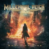 Millennial Reign - World On Fire ryhmässä ME SUOSITTELEMME / Perjantain julkaisut / Fredag den 14:e Juni 2024 @ Bengans Skivbutik AB (5532847)