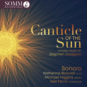 Stephen Dodgson - Canticle Of The Sun - Choral Music ryhmässä CD / Nyheter @ Bengans Skivbutik AB (5535736)