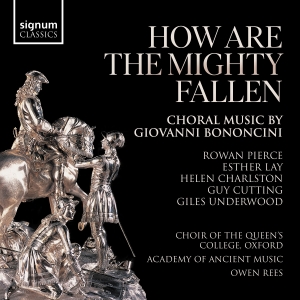 Giovanni Bononcini - How Are The Mighty Fallen - Choral ryhmässä CD / Nyheter @ Bengans Skivbutik AB (5535738)