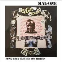 Mal-One - Punk Rock Clothes For Heroes ryhmässä VINYYLI @ Bengans Skivbutik AB (5535769)