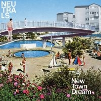 Neutrals - New Town Dream (Deluxe Edition, Bab ryhmässä VINYYLI / Pop-Rock @ Bengans Skivbutik AB (5535785)