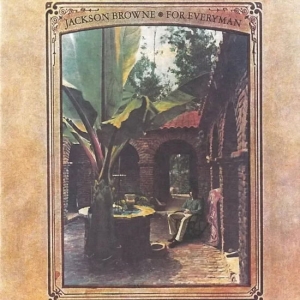 Jackson Browne - For Everyman ryhmässä ME SUOSITTELEMME / Perjantain julkaisut / Fredag den 18:e oktober 2024 @ Bengans Skivbutik AB (5535831)