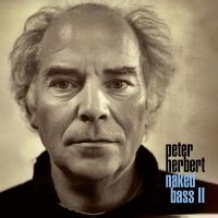 Peter Herbert - Naked Bass Ii ryhmässä VINYYLI / Jazz @ Bengans Skivbutik AB (5535952)