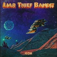 Liar Thief Bandit - Icon ryhmässä ME SUOSITTELEMME / Perjantain julkaisut / Fredag den 14:e Juni 2024 @ Bengans Skivbutik AB (5535990)