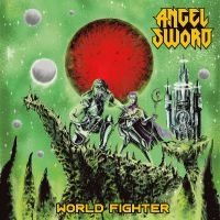 Angel Sword - World Fighter ryhmässä ME SUOSITTELEMME / Perjantain julkaisut / Fredag den 26:e Juli 2024 @ Bengans Skivbutik AB (5535995)