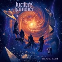 Lucifer's Hammer - Be And Exist ryhmässä ME SUOSITTELEMME / Perjantain julkaisut / Fredag den 26:e Juli 2024 @ Bengans Skivbutik AB (5535997)