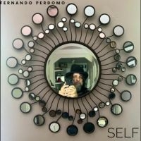 Fernando Perdomo - Self ryhmässä ME SUOSITTELEMME / Perjantain julkaisut / Fredag den 14:e Juni 2024 @ Bengans Skivbutik AB (5536038)