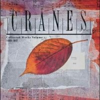 Cranes - Collected Work Vol 1 - 1989-1997 6C ryhmässä ME SUOSITTELEMME / Perjantain julkaisut / Fredag den 28:e Juni 2024 @ Bengans Skivbutik AB (5536043)