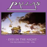 Pallas - Eyes In The Night - The Recordings ryhmässä ME SUOSITTELEMME / Perjantain julkaisut / Fredag den 28:e Juni 2024 @ Bengans Skivbutik AB (5536050)