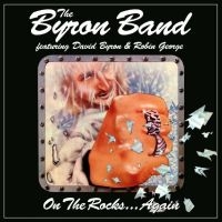 The Byron Band Featuring David Byro - On The Rocks? Again 3Cd Clamshell B ryhmässä ME SUOSITTELEMME / Perjantain julkaisut / Fredag den 28:e Juni 2024 @ Bengans Skivbutik AB (5536052)