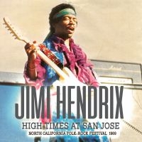 Hendrix Jimi - High Times At San Jose ryhmässä CD / Pop-Rock @ Bengans Skivbutik AB (5537545)