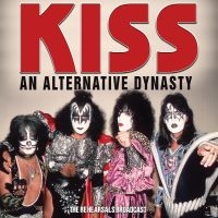 Kiss - An Alternative Dynasty ryhmässä CD / Hårdrock @ Bengans Skivbutik AB (5537548)