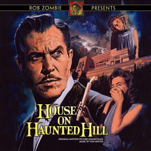 Von Dexter - House On Haunted Hill ryhmässä ME SUOSITTELEMME / Perjantain julkaisut / Fredag den 14:e Juni 2024 @ Bengans Skivbutik AB (5538822)