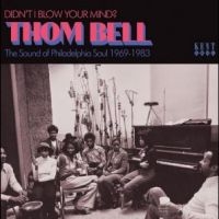 Various Artists - Didn?T I Blow Your Mind? Thom Bell ryhmässä CD / Pop-Rock @ Bengans Skivbutik AB (5538834)