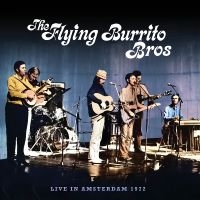 The Flying Burrito Brothers - Live In Amsterdam 1972 ryhmässä Musiikki / Dual Disc / Country @ Bengans Skivbutik AB (5538865)