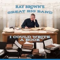 Ray Brown's Great Big Band - I Could Write A Book ryhmässä Musiikki / Dual Disc / Jazz @ Bengans Skivbutik AB (5538868)