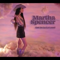 Martha Spencer - Out In La La Land ryhmässä VINYYLI / Kommande @ Bengans Skivbutik AB (5538894)