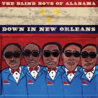 Blind Boys Of Alabama - Down In New Orleans ryhmässä CD / Pop-Rock @ Bengans Skivbutik AB (5538902)