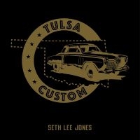 Seth Lee Jones - Tulsa Custom ryhmässä CD / Blues @ Bengans Skivbutik AB (5538936)