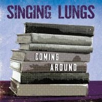 Singing Lungs - Coming Around ryhmässä VINYYLI / Pop-Rock @ Bengans Skivbutik AB (5538985)