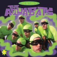 The Aquabats! - The Return Of The Aquabats ryhmässä VINYYLI @ Bengans Skivbutik AB (5539005)