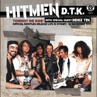 Hitmen D.T.K. (With Special Guest D - Tonight We Ride: Official Bootleg, ryhmässä CD / Pop-Rock @ Bengans Skivbutik AB (5539017)