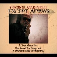 George Marinelli - Except Always ryhmässä Musiikki / Dual Disc / Pop-Rock @ Bengans Skivbutik AB (5539031)