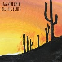 Glass Apple Bonzai - Brother Bones ryhmässä CD @ Bengans Skivbutik AB (5539032)