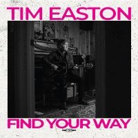 Tim Easton - Find Your Way ryhmässä CD / Svensk Folkmusik @ Bengans Skivbutik AB (5539053)