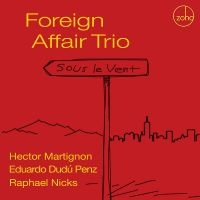 Foreign Affair Trio - Sous Le Vent ryhmässä CD / Jazz @ Bengans Skivbutik AB (5539069)