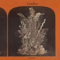 Landless - Lúireach ryhmässä ME SUOSITTELEMME / Perjantain julkaisut / Fredag den 7:e Juni 2024 @ Bengans Skivbutik AB (5539092)