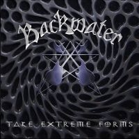 Backwater - Take Extreme Forms ryhmässä CD / Hårdrock @ Bengans Skivbutik AB (5539119)