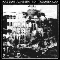 Mattias Alkberg Bd - Tunaskolan ryhmässä VINYYLI / Pop-Rock @ Bengans Skivbutik AB (5539154)