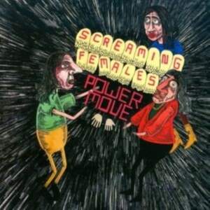 Screaming Females - Power Move (Green Vinyl) ryhmässä ME SUOSITTELEMME / Perjantain julkaisut / Fredag den 14:e Juni 2024 @ Bengans Skivbutik AB (5539164)