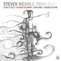 Nichols Steven - From Dust ryhmässä ME SUOSITTELEMME / Perjantain julkaisut / Fredag den 21:a Juni 2024 @ Bengans Skivbutik AB (5539183)