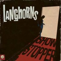 Langhorns - Showstopper ryhmässä ME SUOSITTELEMME / Perjantain julkaisut / Fredag den 7:e Juni 2024 @ Bengans Skivbutik AB (5539247)